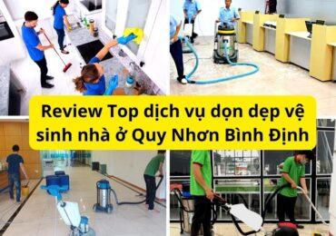 +5 dịch vụ dọn dẹp, vệ sinh nhà cửa tại Quy Nhơn | Nhanh chóng