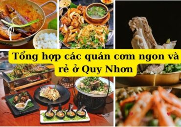 TOP các quán cơm ngon rẻ ở Quy Nhơn | Bình dân, hỗ trợ SHIP