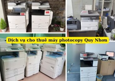 +5 đơn vị cho thuê máy photocopy Quy Nhơn Bình Định chất lượng