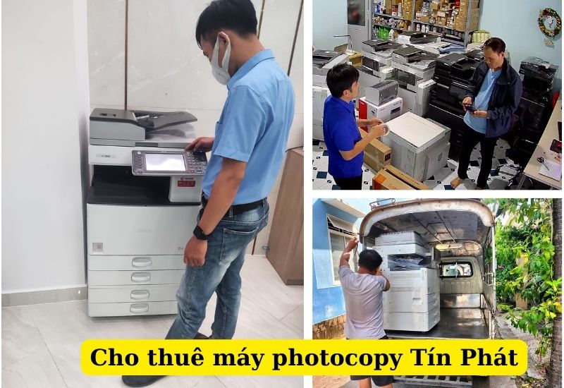 Tín Phát - đơn vị cho thuê máy photocopy chất lượng uy tín