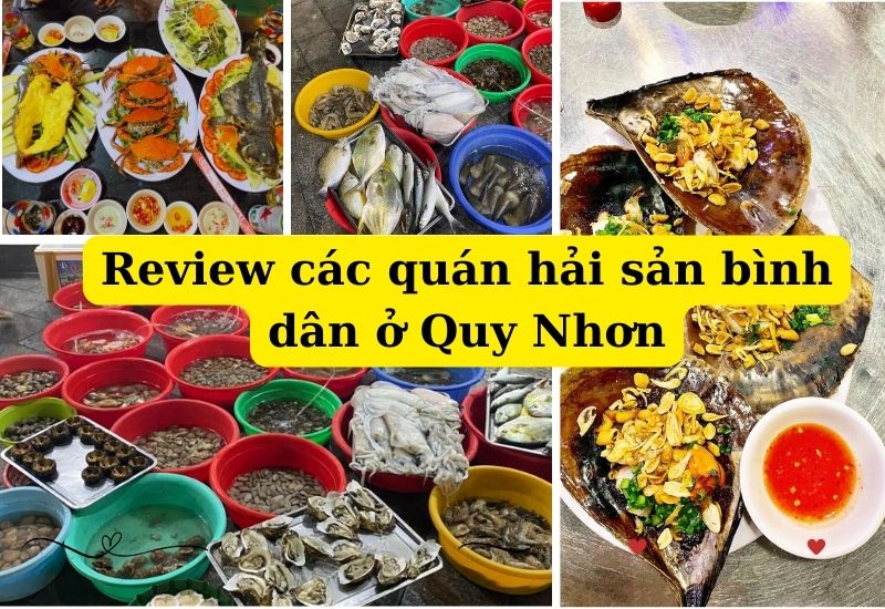 +4 Quán hải sản bình dân ở Quy Nhơn | Nổi tiếng và giá rẻ