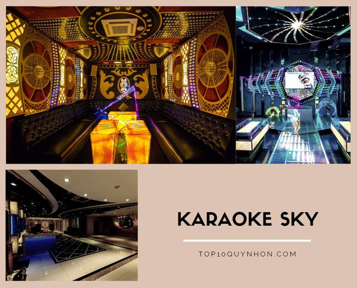 Địa điểm rất được yêu thích đó là Karaoke Sky