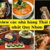 +6 nhà hàng Thái ở Quy Nhơn | Đậm vị ẩm thực xứ chùa vàng