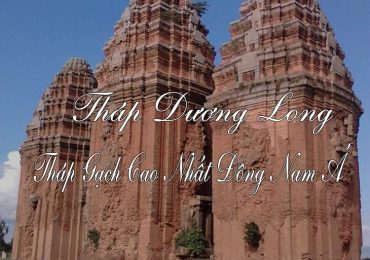 Tháp Dương Long Bình Định – Tháp Gạch Cao Nhất Đông Nam Á