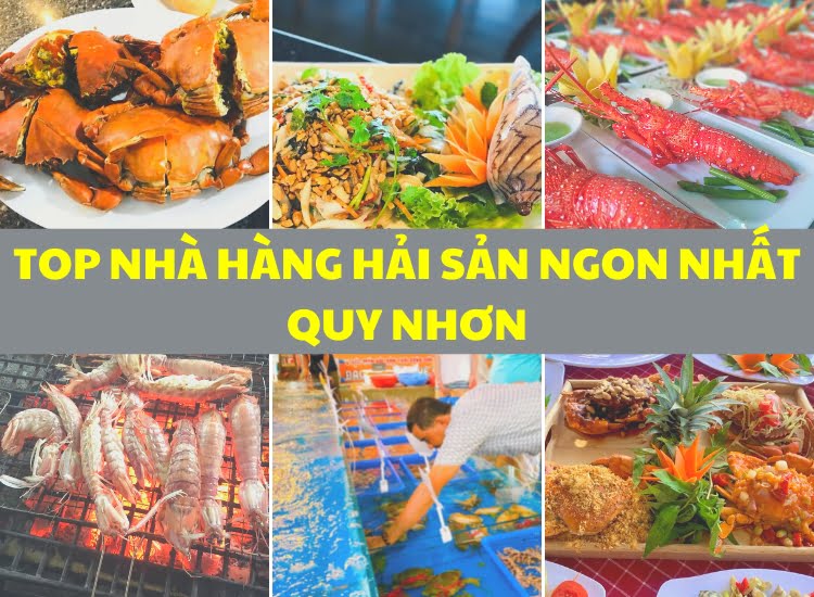 8 Nhà hàng hải sản Quy Nhơn tươi sống, nổi tiếng và giá bình dân