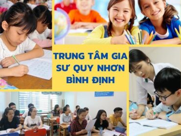 Top +6 trung tâm gia sư Quy Nhơn Bình Định chất lượng